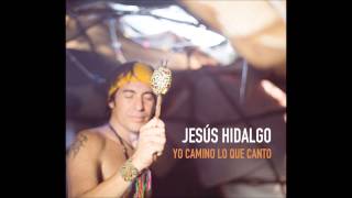 Healing Music by Jesus Hidalgo  Yo camino lo que canto [upl. by Sacul]