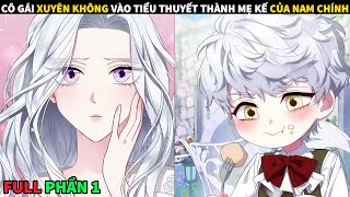 CÔ GÁI XUYÊN KHÔNG VÀO TIỂU THUYẾT THÀNH MẸ KẾ CỦA NAM CHÍNH  REVIEW TRUYỆN [upl. by Asirak]