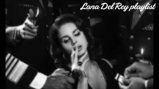 playlist  Lana Del Rey [upl. by Snehpets113]