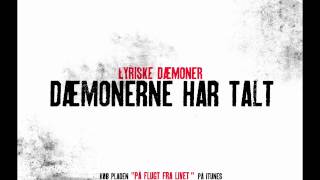 Lyriske Dæmoner  Dæmonerne Har Talt [upl. by Touber91]