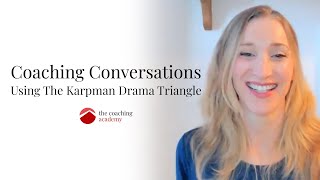 Using The Karpman Drama Triangle  Coaching Conversations [upl. by Pammie291]