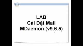 Lab5  Install  configure MDaemon Mail Server [upl. by Aihtniroc]