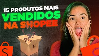 15 PRODUTOS Campeões de VENDAS na SHOPEE em 2023 [upl. by Ara]