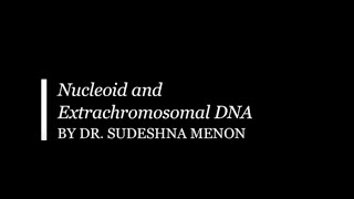 Nucleoid and Extrachromosomal DNA [upl. by Atterehs]