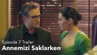 Annemizi Saklarken Episode 7 Trailer english subtitles Hiding our mom [upl. by Asi112]