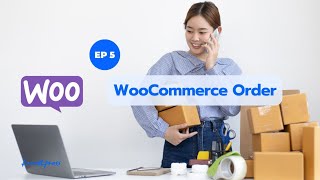 เรียนหลังบ้าน Woocommerce Order EP5 [upl. by Eidnas]