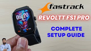 Fastrack Revoltt FS1 Pro Smartwatch Full Setup Guide [upl. by Enileqcaj]