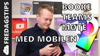 Hvordan booke et Microsoft Teams møte med mobilen [upl. by Namzaj]