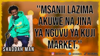 MSANII LAZIMA AKUWE NA JINA YA NGUVU YA KUJI MARKET  Shaddah Man  ep 40 [upl. by Kajdan]