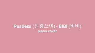 Restless 신경쓰여  BIBI 비비 piano coverinstrumental [upl. by Mcnamee]