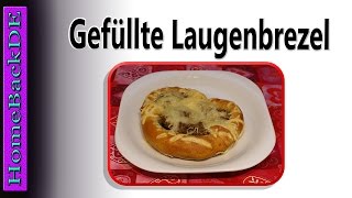 Gefüllte Laugenbrezel  Zubereitung von HomeBackDE [upl. by Ailisec]