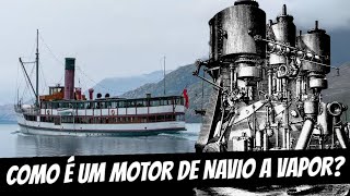 COMO É UM MOTOR DE NAVIO A VAPOR [upl. by Eiltan]