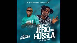 Best Of Jeriq The Hussla 2022 Mix Hustlers Songs by DJ Gambit [upl. by Howard]