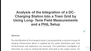 Analysis of the Integration of a DC Charging Station Into a Tram Grid by Using Long Term Field Meas [upl. by Heaps519]