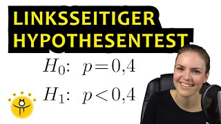 Linksseitiger HYPOTHESENTEST – Ablehnungsbereich links Entscheidungsregel Beispiel [upl. by Niamrej918]