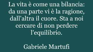 Aforismi di Gabriele Martufi Pensieri sulla Vita e sullUomo Citazioni Massime Frasi 29 [upl. by Icats]