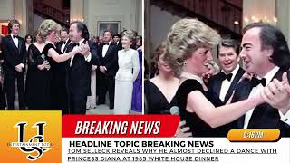 Tom Selleck Reveals Why He Almost Declined a Dance with Princess Diana at 1985 White House Dinner [upl. by Moise]