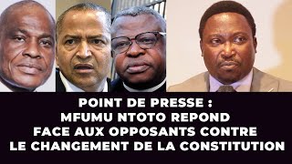 POINT DE PRESSEMFUMU NTOTO FACE AUX OPPOSANTSQUI CONTRE LE CHANGEMENT DE LA CONSTITUTION [upl. by Nsaj]