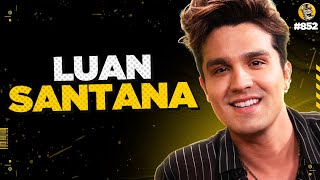 LUAN SANTANA  Podpah 852 [upl. by Yetta]