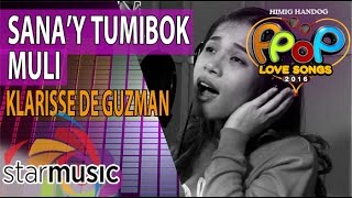 Klarisse De Guzman  Sana’y Tumibok Muli Official Recording Session with Lyrics [upl. by Ilyssa]