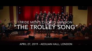 Pride Mens Chorus London  quotThe Trolley Songquot Judy Garland [upl. by Leiand]