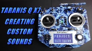 Taranis Q X7 Creating Custom Sounds [upl. by Eened]