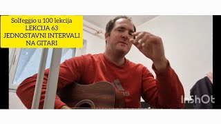 SOLFEGGIO U 100 LEKCIJA ➡️LEKCIJA 63 JEDNOSTAVNI INTERVALI na Gitari 🙂🎵💃🕺 [upl. by Fishback]