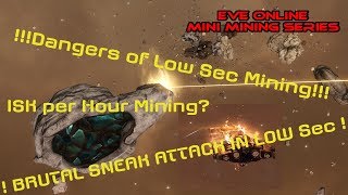 Low Sec Mining SUCKS A  How To EVE Online Mini Mining Series [upl. by Torres447]