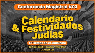 Calendario y Festividades Judías  El Tiempo en el Judaísmo [upl. by Lore]