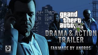 GTA 5 Drama amp Action Trailer  Fan Made by Angros [upl. by Nuzzi282]