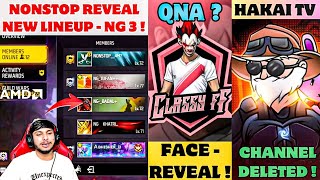 classyfreefire QNA VIDEO 🤔NonstopGaming NG New Lineup NG 3😮 HAKAI TV  CHANNEL DELETE [upl. by Paulita]