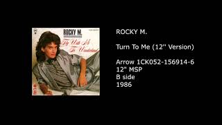 ROCKY M  Turn To Me 12 Version  1986 [upl. by Aed]