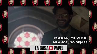 La Casa de Papel  Maria mi vida mi amor COMPLETOVideo Lyric [upl. by Adler]