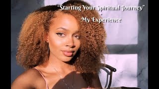 How to quotStartquot Your Spiritual Journey  My Experience [upl. by Mcloughlin]