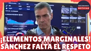 SÁNCHEZ LLAMA ELEMENTOS MARGINALES A LOS AFECTADOS POR LAS INUNDACIONES POR LA DANA EN VALENCIA [upl. by Gardal761]