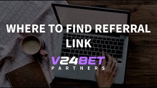 Where to find referral link  V24BET Affiliate [upl. by Atnoed]