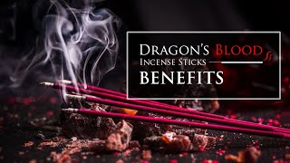 Dragon’s Blood Incense Sticks Benefits [upl. by Aramo]