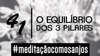 Meditação para o equilíbrio dos 3 pilares  Ian Mecler  Anjo 41  Hahael [upl. by Enelad]