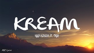 Iggy Azalea  Kream Lyrics ft Tyga  open up the safe bitches got a lot to say [upl. by Sira157]