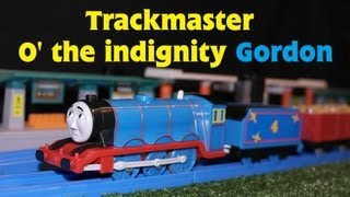 Trackmaster O the indignity Gordon Unboxing review and first run [upl. by Saffier393]