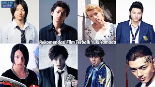 Rekomendasi 8 Film Terbaik ★ Yuki Yamada  Dari Pahlawan Hingga Jadi Berandalan [upl. by Estey]