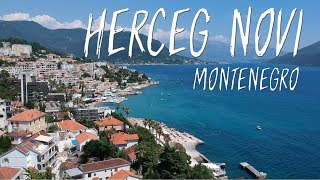 Herceg Novi Czarnogóra  Co zobaczyć w Perle Zatoki Kotorskiej [upl. by Irrab]