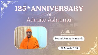 125 Years of Advaita Ashrama a talk by Swami Atmapriyananda [upl. by Omero]