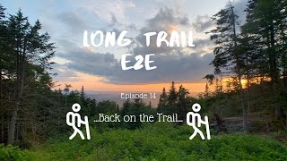 Long Trail Thruhike Episode 14 Taylor Lodge to Butler Lodge Back on the Trail [upl. by Diley417]