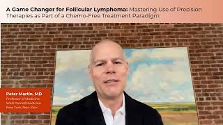 A Game Changer for Follicular Lymphoma with Peter Martin MD [upl. by Assilem]