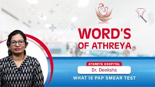 What is Pap Smear Test  Why it is done for  Words Of Athreya  Dr Deeksha  Athreya Hospital [upl. by Yeldarb459]