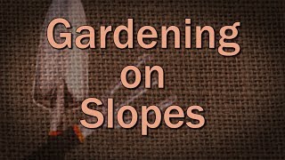 Gardening on Slopes – Family Plot [upl. by Arima]