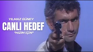 Canlı Hedef quotKızım İçinquot  Türk Filmi FULL  Yılmaz Güney [upl. by Cort]