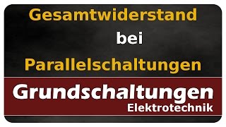 Lets Learn Gesamtwiderstand bei Parallelschaltungen [upl. by Atikahc]