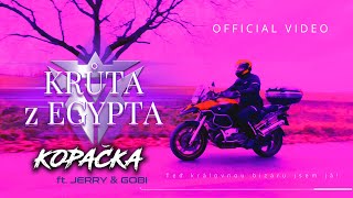 KRŮTA Z EGYPTA  KopačkaOfficial ft JERRY ft GOBI [upl. by Okire]